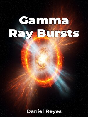cover image of Gamma Ray Bursts